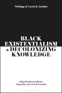 book-Black Existentialism and Decolonizing Knowledge